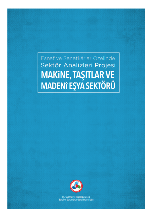 Makine, Taşıtlar ve Madeni Eşya Sektörü Raporu
