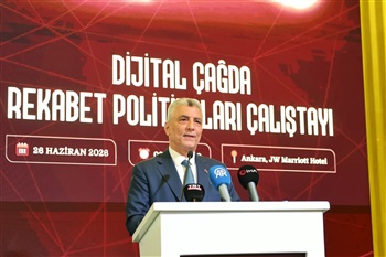 Ticaret Bakanı Ömer Bolat, "Dijital Çağda Rekabet Politikaları Çalıştayı"nda Konuştu